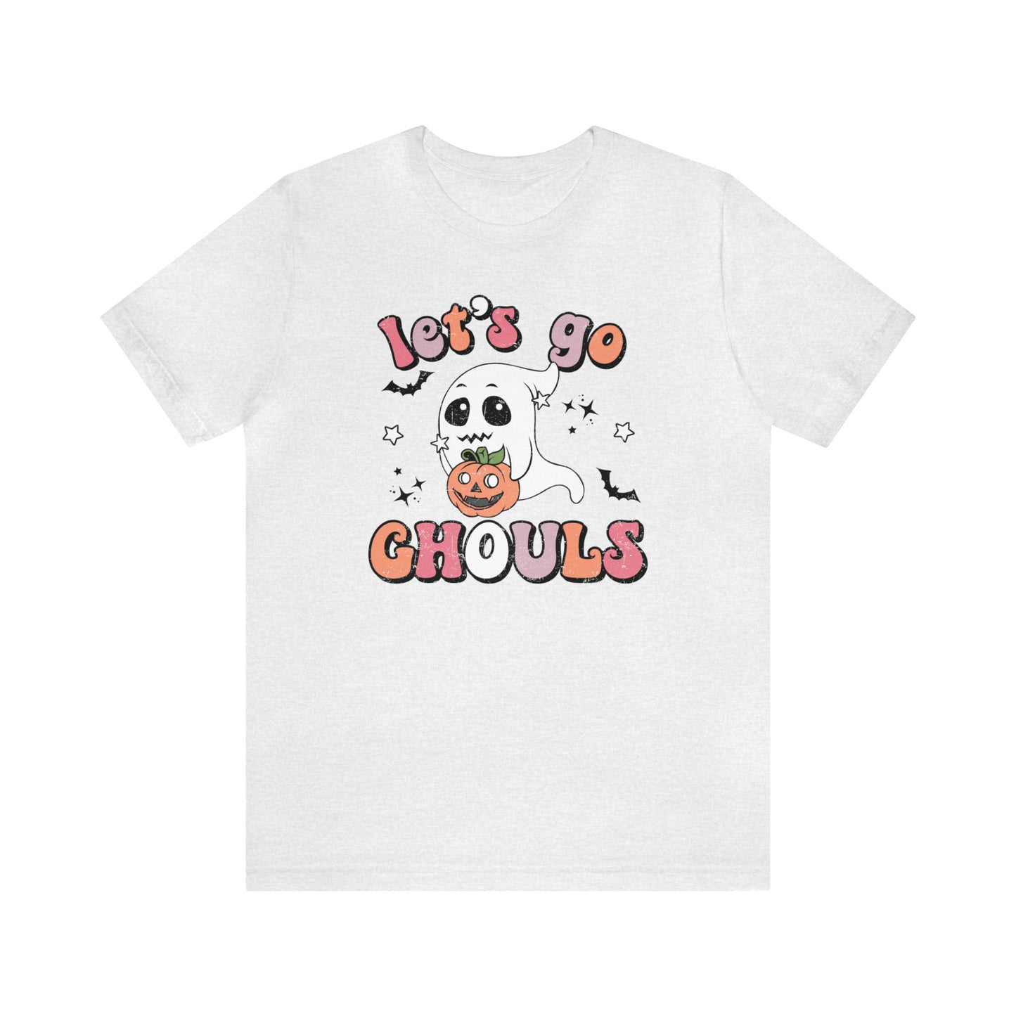 Let's go ghouls - T-Shirt