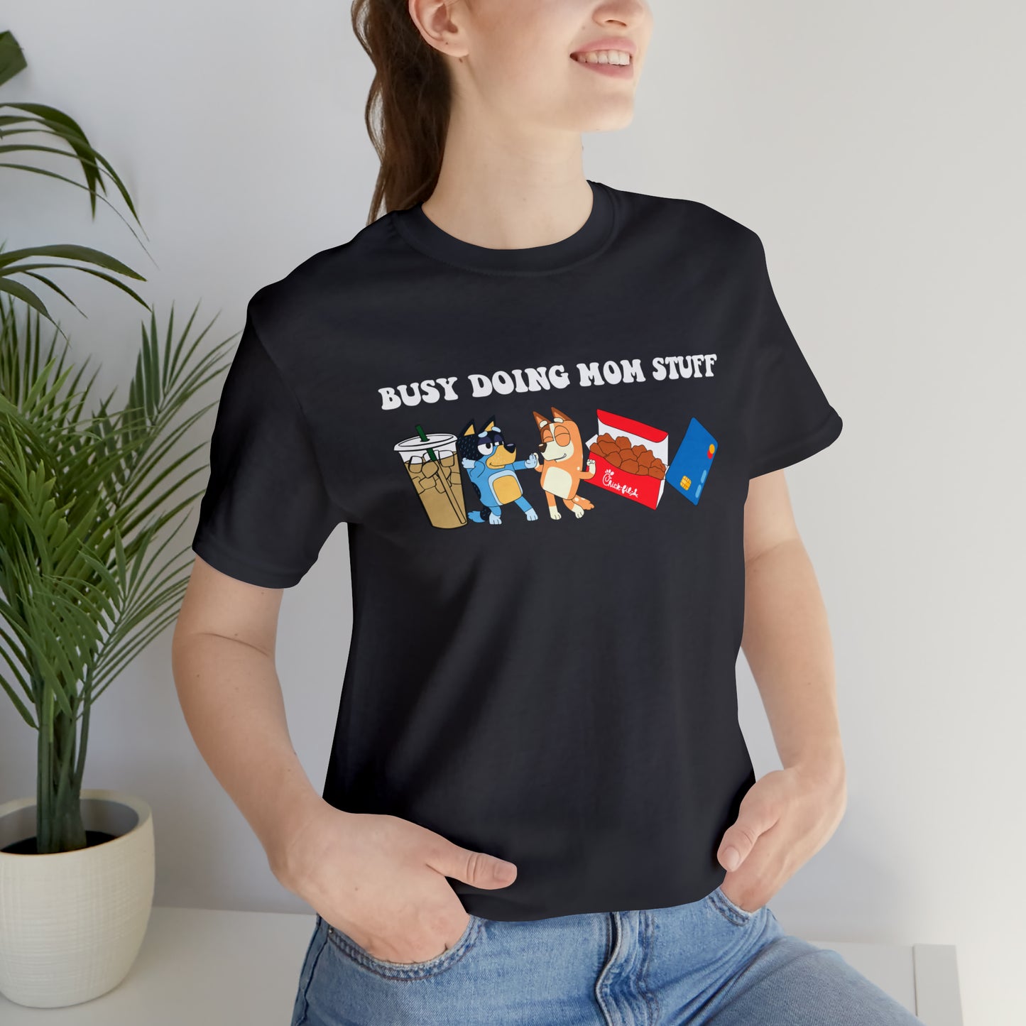 Busy Doing Mom Stuff - T-Shirt