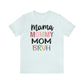 Mama, Mommy, Mom, Bruh - T-Shirt