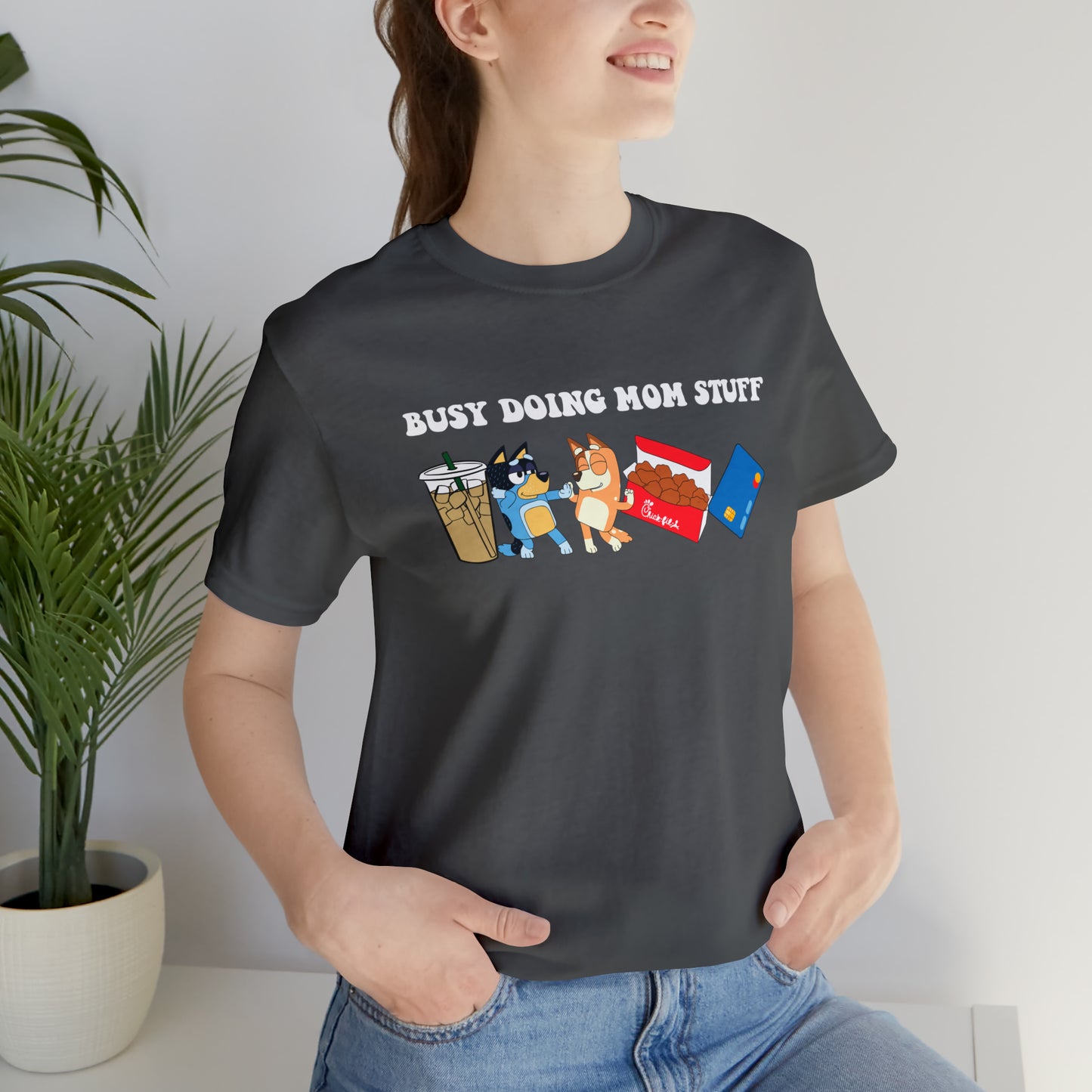 Busy Doing Mom Stuff - T-Shirt