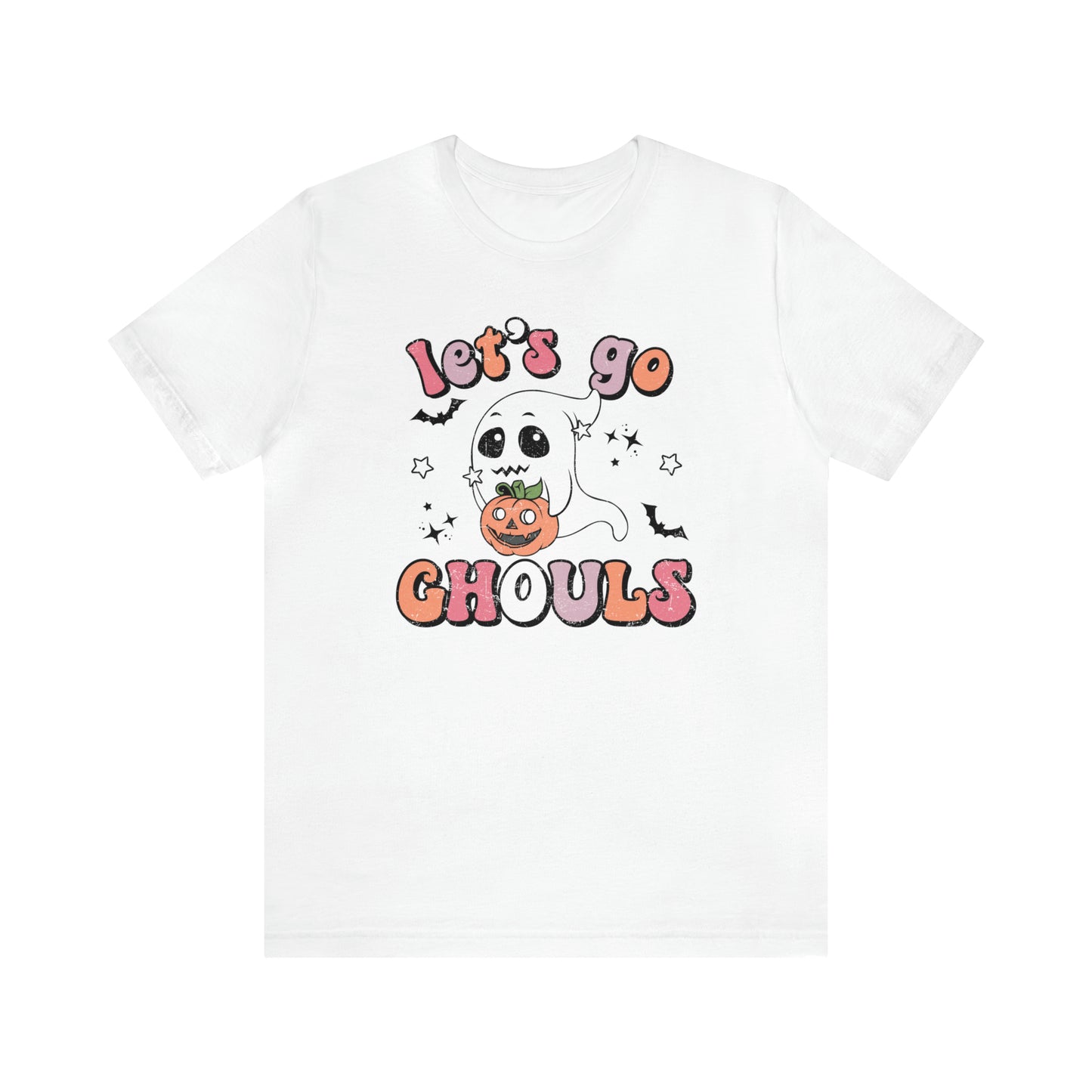 Let's go ghouls - T-Shirt