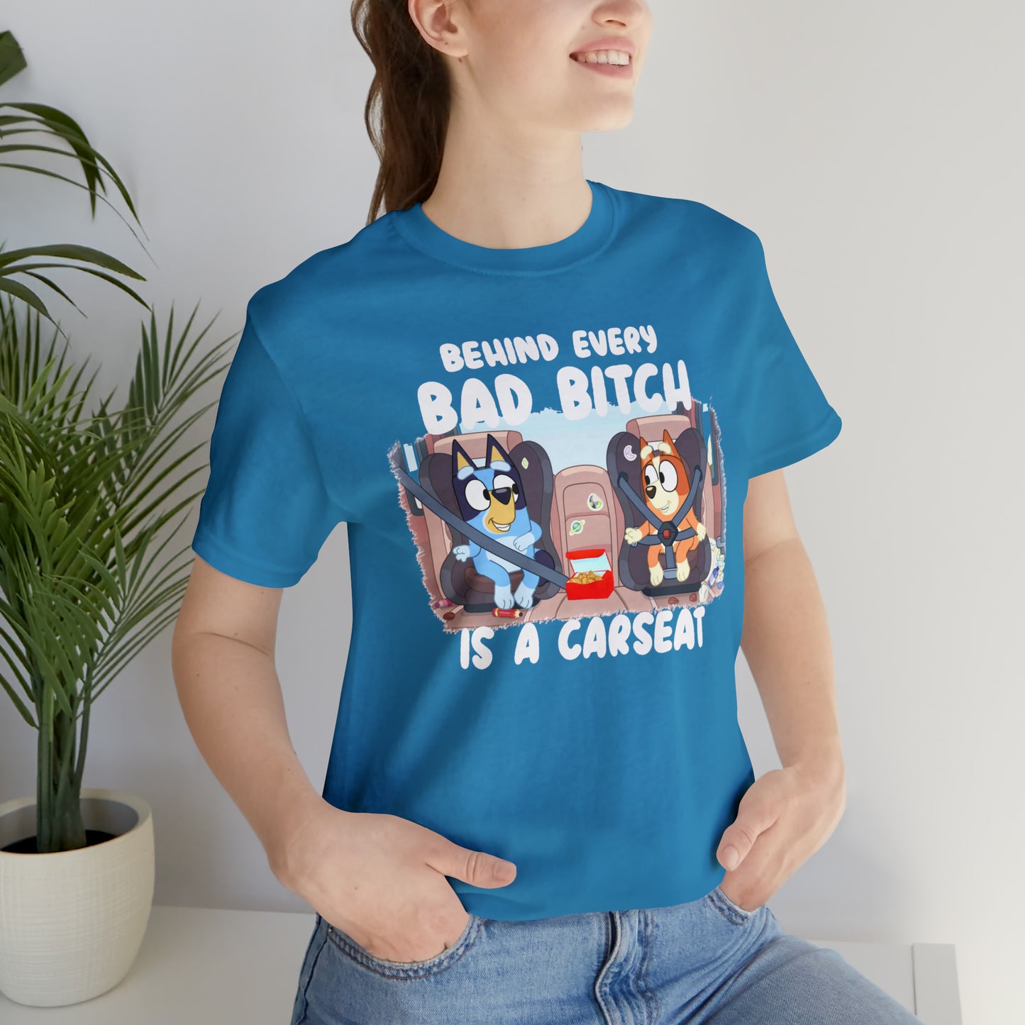 Bluey Behind Every Bad Bitch Is A Carseat - T-Shirt