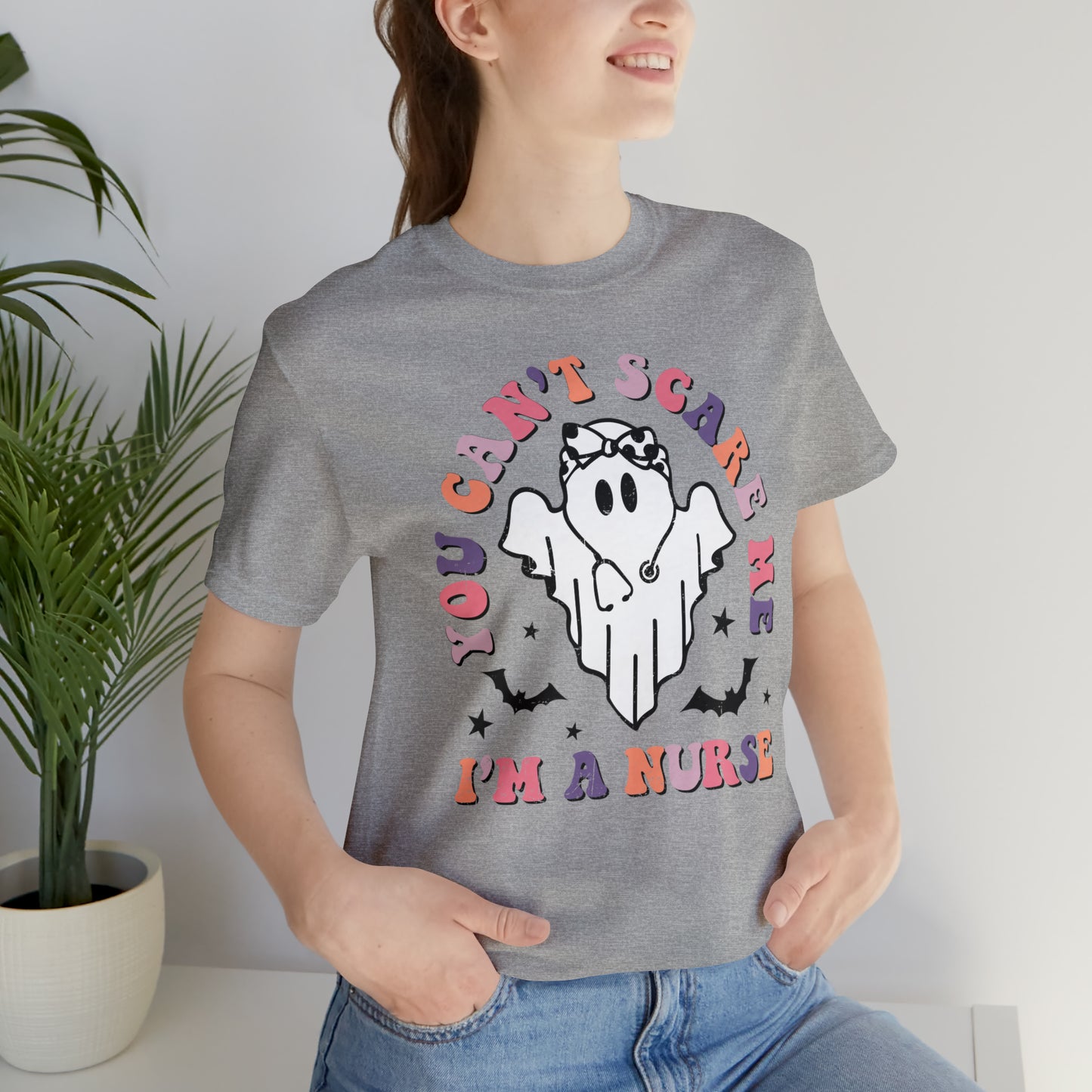 You can't scare me, I'm a nurse - T-Shirt