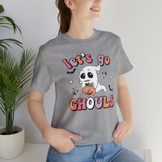 Let's go ghouls - T-Shirt