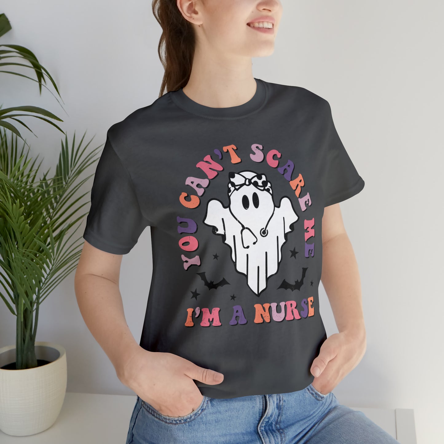 You can't scare me, I'm a nurse - T-Shirt