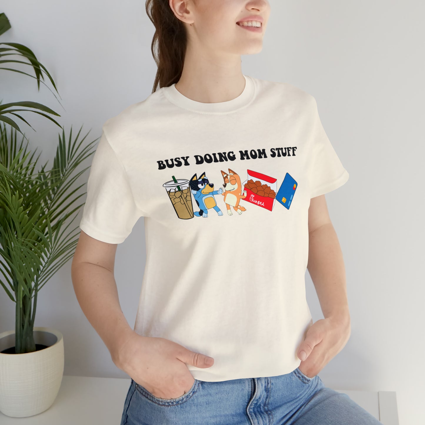 Busy Doing Mom Stuff - T-Shirt